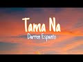 Tama Na - Darren Espanto (Lyrics) | NML Piece