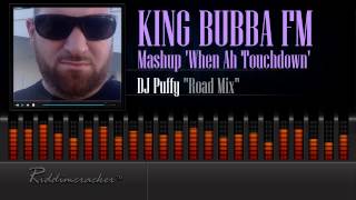 King Bubba FM - Mashup "When Ah Touchdown" (DJ Puffy Road Mix) [Soca 2015] [HD]