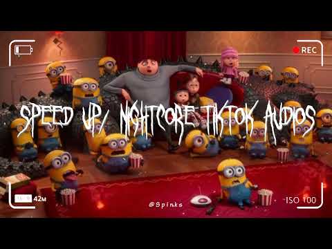 Speed up/nightcore tiktok audios part357 ♡