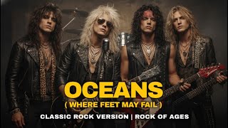 Download lagu Oceans (Where Feet May Fail) | Hillsong United (80's Rock Version) mp3