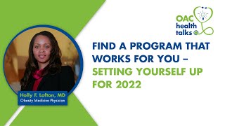 OAC Health Talk: Find a Program that Works for You – Setting Yourself Up for 2022