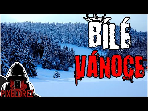 Bílé Vánoce - Creepypasta [CZ]
