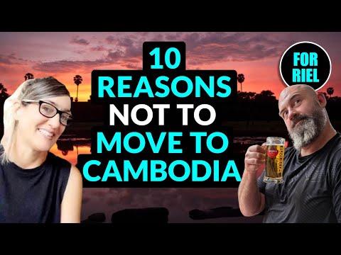10 reasons not to move to Cambodia or retire in Cambodia! #forriel