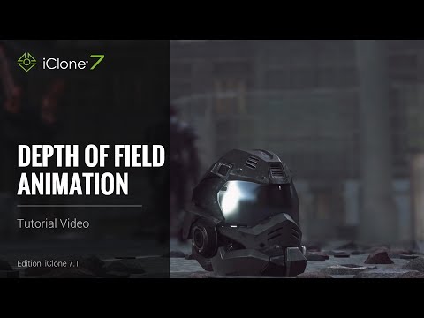 iClone 7.1 Tutorial - Depth of Field Animation