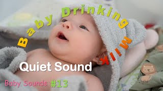 Quiet sound | Peace of mind | Baby Drinking Milk #13