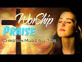 🙏 Powerful Worship Songs For Prayer🙏 Best Worship Songs Of All Time 🙏 Christian Music 2021