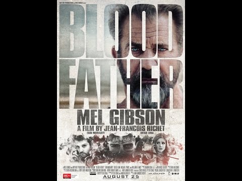 Blood Father Official Trailer HD