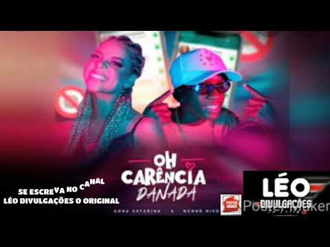 OH CARÊNCIA DANADA _ ANA CATARINA E MENOR NICO.