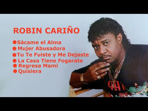 MIX ROBIN CARIÑO SÁCAME EL ALMA, MUJER ABUSADORA, TU TE FUISTE Y ME DEJASTE, LA CASA TIENE FOGORATÉ