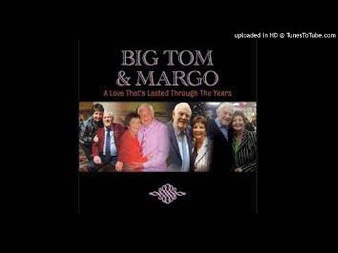 A Love That's Lasted Through the Years - Big Tom & Margo