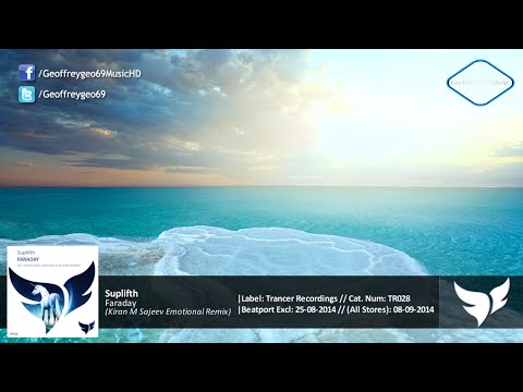 Suplifth - Faraday (Kiran M Sajeev Emotional Remix) [Trancer Recordings]