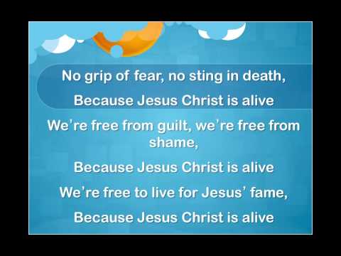 Because Jesus Christ Is Alive
