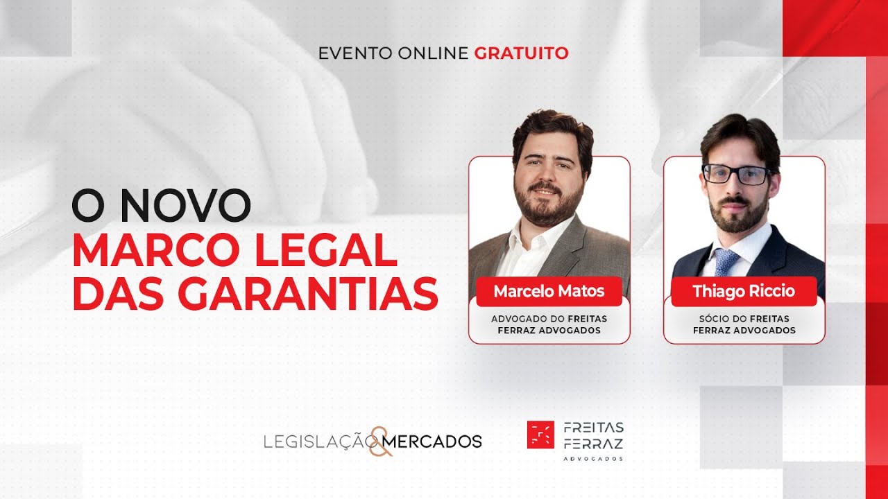 Legislação  Debates | O Novo Marco Legal das Garantias