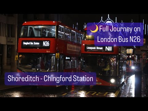 Full Journey at Night 🌙 on London Bus - Route N26 - Shoreditch to Chingford Station