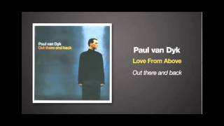 Paul van Dyk - The Love From Above