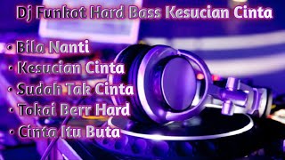 Download lagu Dj Funkot Hard Bass Kesucian Cinta x Bila Sudah Tak Cinta -Dj Santuy Mix mp3 Download lagu Dj Funkot Hard Bass Kesucian Cinta x Bila Sudah Tak Cinta -Dj Santuy Mix mp3