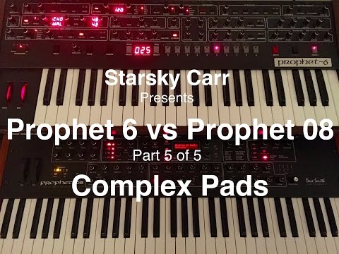 Part 5 of 5: Prophet 6 vs Prophet 8 Complex Pads