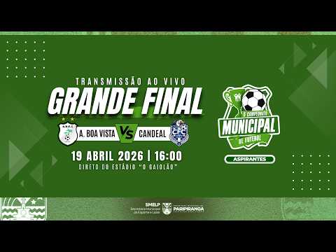 AO VIVO: ARENA BOAVISTA X CANDEAL | FINAL ASPIRANTE | CAMPEONATO MUNICIPAL DE PARIPIRANGA