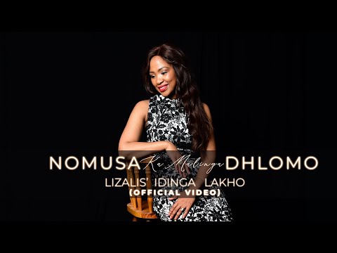 Lizalis' idinga Lakho - Nomusa Dhlomo (Official Video)