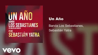 Banda Los Sebastianes - Un Año (Audio) ft. Sebastián Yatra