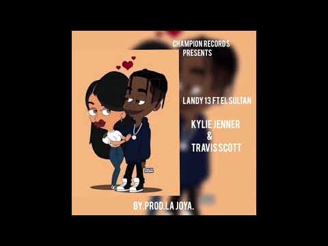 LANDY 13 FT EL SULTAN (KYLIE JENNER & TRAVIS SCOTT)