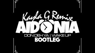 Aidonia - Don Deh Ya (Dj Kayla G Remix) May 2014