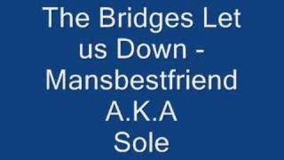 Sole - The Bridges Let Us Down