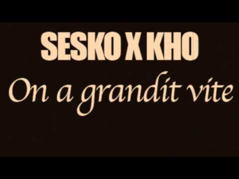 Sesko x K.H.O - On a grandit vite