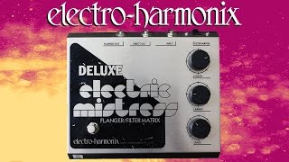 Electro-Harmonix Deluxe Electric Mistress - What To Know & Where