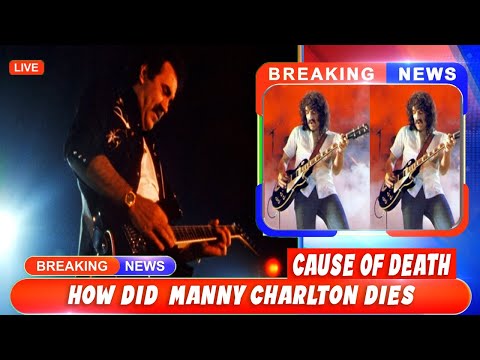 R.I.P How Did Manny Charlton Die The Story of Played Love Hurts Manny Charlton Cause Of Death