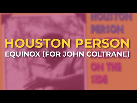 Houston Person - Equinox (For John Coltrane) (Official Audio)