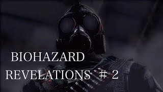 【PS4】チカモリが BIOHAZARD REVELATIONSをプレイ /２