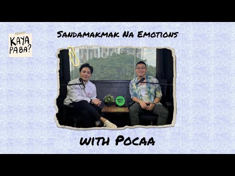 Sandamakmak Na Emotions with Poca | Kaya Pa Ba? with Baus Rufo