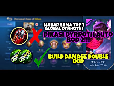 Playing With Ex Top 1 Global Dyrroth Dilan! I am pick Dyrroth! Double BOD (Blade of Despair) Build!