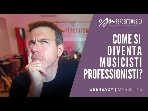 Come si diventa musicisti professionisti? | BeReady Marketing