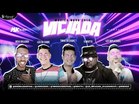 TINHO DO COQUE E O BRUTTO, LEO DO COQUE, LEO IMPLACAVEL E BEKO BOLADÃO - VICIADA - MK NO BEAT