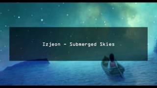 Izjeon - Submerged Skies