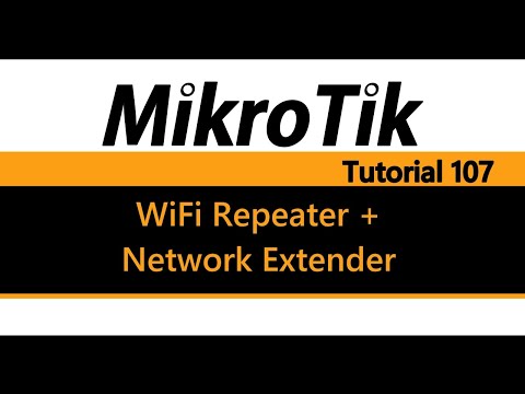 MikroTik Tutorial 107 - WiFi Repeater and Network Extender