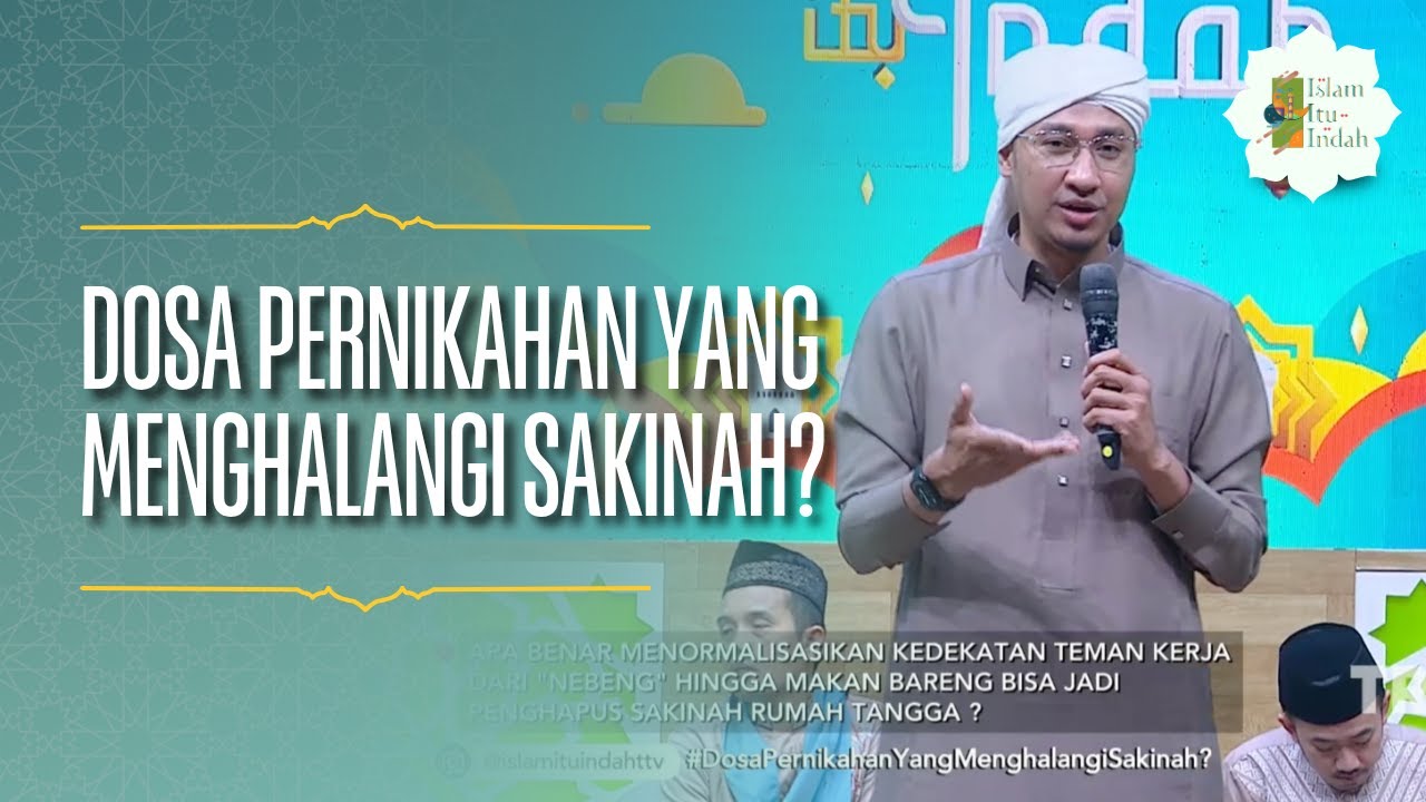 Dosa Pernikahan yang Menghalangi Sakinah - ISLAM ITU INDAH (07/04/26) P3