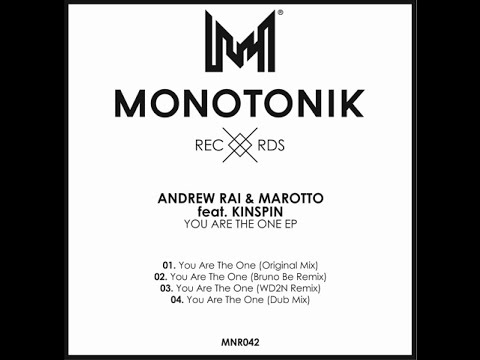 Andrew Rai, Marotto, Kinspin - You Are The One (Bruno Be Remix) [Monotonik Records]