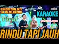 RINDU TAPI JAUH Karaoke LAGI VIRAL TANPA VOKAL COWO CANTIKA DAVINCA Ft PUTRA ANGKASA AGENG MUSIC