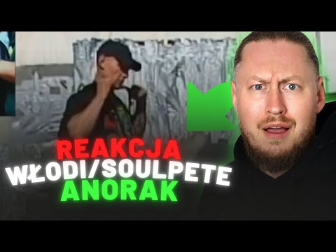 Włodi/Soulpete "ANORAK" | REAKCJA NA ŻYWO 🔴
