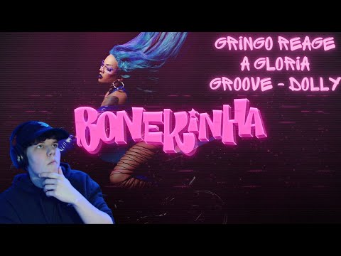GRINGO REACTS to GLORIA GROOVE - DOLLY!!