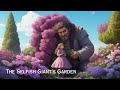 The Selfish Giant's Garden | Bedtime Story | Moral Story | Story For kids learning