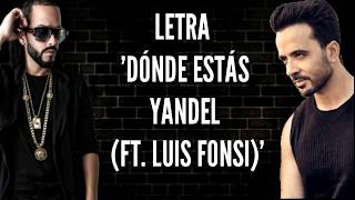 Donde estas - Yandel, Ft. Luis Fonsi (letra)/LetrasMusicales
