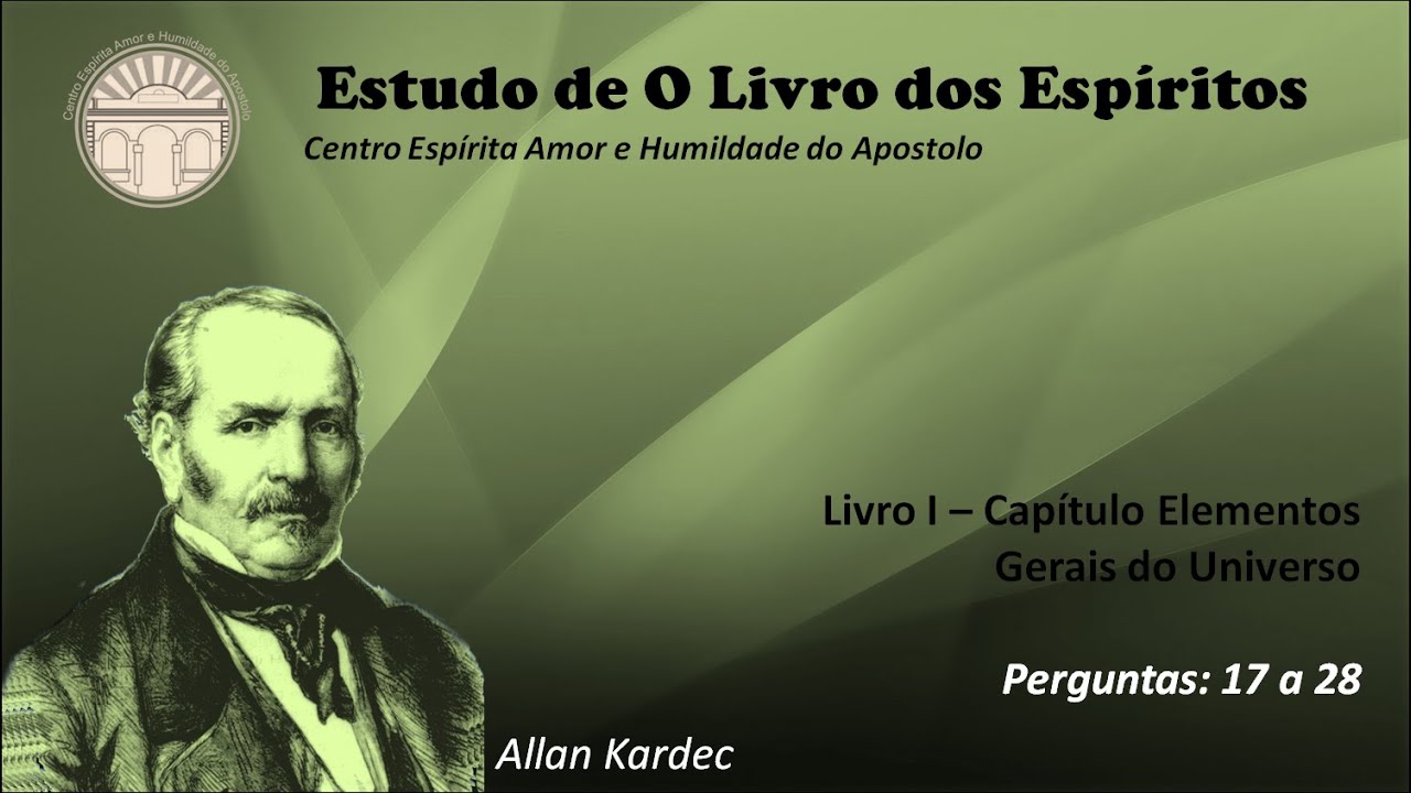 Estudado o Livro dos Espíritos perguntas 17 a 28