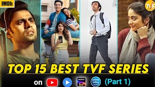 TOP 15 BEST "TVF SERIES" Ever || Mxplayer,YouTube,Netflix, Amazon Prime,Sony Liv,Zee5