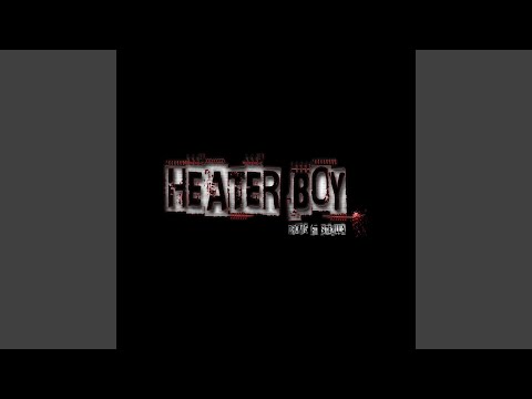 Heater Boy (feat. SiteZilla)