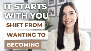 You Don’t Manifest What You Want — You Manifest Who You ARE