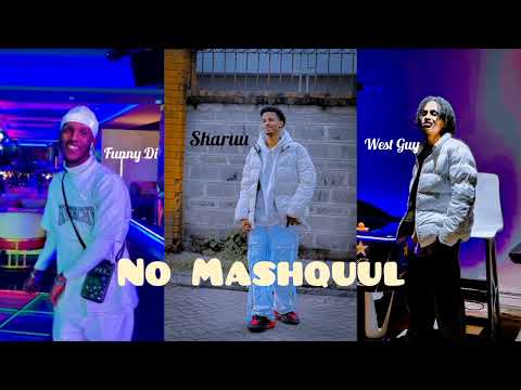 Sharuu X West Guy X Funny Di - No Mashquul ( 2024 )